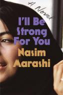 I'll Be Strong for You di Nasim Marashi edito da ASTRA HOUSE