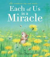 Each of Us Is a Miracle di Jane Chapman edito da TIGER TALES