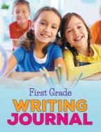 First Grade Writing Journal di Speedy Publishing Llc edito da Speedy Publishing Books