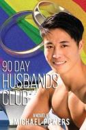 90 Day Husbands Club di Michael Powers edito da LIGHTNING SOURCE INC