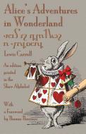 Alice's Adventures in Wonderland: An Edition Printed in the Shaw Alphabet di Lewis Carroll edito da EVERTYPE