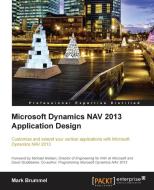 Microsoft Dynamics Nav 2013 Application Design di Mark Brummel edito da Packt Publishing