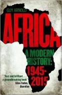 Africa: A Modern History di Guy Arnold edito da Atlantic Books