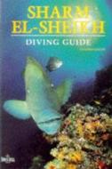 Diving Guide To Sharm-el-sheik di Claudio Cangini edito da Airlife Publishing Ltd