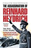The Assassination of Reinhard Heydrich di Callum MacDonald edito da Birlinn General