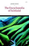 The Encyclopedia Of Scotland di Annie Finch edito da Salt Publishing