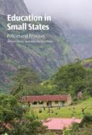 Education in Small States: Policies and Priorities di Michael Crossley, Mark Bray, Steve Packer edito da COMMONWEALTH SECRETARIAT