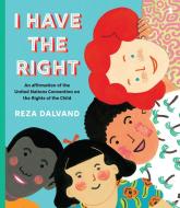 I Have The Right di Reza Dalvand edito da Scribe Publications