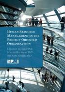 Human Resource Management in the Project-Oriented Organization di Martina Huemann, Anne Keegan, Rodney Turner edito da PROJECT MGMT INST