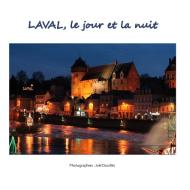 Laval, le jour et la nuit di Joel Douillet edito da Books on Demand