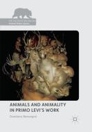 Animals and Animality in Primo Levi's Work di Damiano Benvegnù edito da Springer International Publishing
