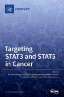 Targeting Stat3 And Stat5 In Cancer edito da Mdpi Ag