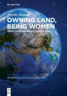 Owning Land, Being Women di Amrita Mondal edito da Gruyter, Walter de GmbH