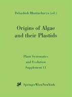 Origins of Algae and Their Plastids di Debashish Bhattacharjee, D. Bhattacharya edito da Springer