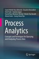 Process Analytics di Moshe Chai Barukh, Seyed-Mehdi-Reza Beheshti, Boualem Benatallah, Ahmed Gater, Daniela Grigori, Hamid R Motahari-Nezhad edito da Springer International Publishing