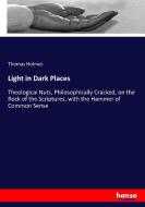 Light in Dark Places di Thomas Holmes edito da hansebooks