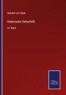 Historische Zeitschrift di Heinrich Von Sybel edito da Salzwasser-Verlag