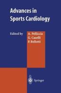 Advances in Sports Cardiology di P. Bellotti, G. Caselli, A. Pelliccia edito da Springer Milan