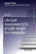 Life Cycle Assessment (LCA) of Light-Weight Eco-composites di Miao Guo edito da Springer Berlin Heidelberg