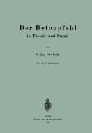 Der Betonpfahl in Theorie und Praxis di Otto Leske edito da Springer Berlin Heidelberg