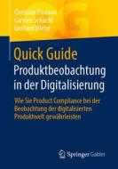 Quick Guide: Produktbeobachtung in der Digitalisierung di Christian Piovano, Carsten Schucht, Gerhard Wiebe edito da Springer-Verlag GmbH