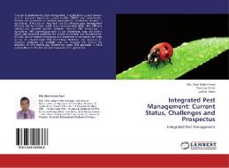 Integrated Pest Management: Current Status, Challenges and Prospectus di Md. Abul Kalam Azad, Yeasmin Akter, Latifah Amin edito da LAP Lambert Academic Publishing