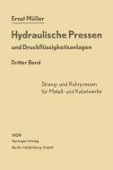 Hydraulische Pressen und Druckflüssigkeitsanlagen di Ernst Müller edito da Springer Berlin Heidelberg