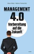 Management 4.0 Vorbereitung auf die Zukunft di Klaus Fetka, Markus Tomaschitz edito da Leykam