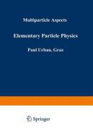 Elementary Particle Physics edito da Springer Vienna