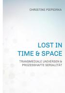 Lost in Time & Space di Christine Piepiorka edito da tredition