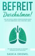 Befreit durchatmen! di Saskia Driemel edito da Books on Demand