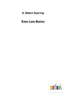 Ems-Les-Bains di D´Albert Doering edito da Outlook Verlag