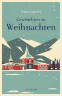 Geschichten zu Weihnachten di Selma Lagerlöf edito da Petersberg Verlag