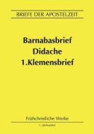 Barnabasbrief, Didache, 1.Klemensbrief di Klemens von Rom edito da Books on Demand
