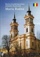 Maria Radna: Biserica de Pelerinaj Si Fosta Manastire Franciscana di Walter Kindl edito da Schnell & Steiner