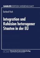 Integration und Kohäsion heterogener Staaten in der EU edito da Deutscher Universitätsverlag