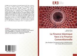 La Finance Islamique  face à la Finance Conventionnelle di Maikel Sitbon, Mohamed Kossaï edito da Editions universitaires europeennes EUE