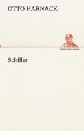 Schiller di Otto Harnack edito da TREDITION CLASSICS
