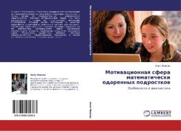 Motivatsionnaya Sfera Matematicheski Odarennykh Podrostkov di Marker Anna edito da Lap Lambert Academic Publishing