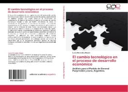 El cambio tecnológico en el  proceso de desarrollo económico di Lucía Mercedes Mauro edito da LAP Lambert Acad. Publ.