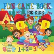 Fun Game Book For Kids di Deeasy B. edito da Deeasy B.