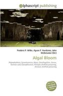 Algal Bloom di Frederic P Miller, Agnes F Vandome, John McBrewster edito da Alphascript Publishing