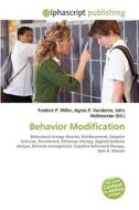 Behavior Modification di #Miller,  Frederic P. Vandome,  Agnes F. Mcbrewster,  John edito da Vdm Publishing House