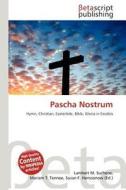 Pascha Nostrum edito da Betascript Publishing