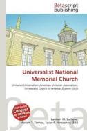 Universalist National Memorial Church edito da Betascript Publishing
