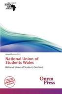 National Union of Students Wales edito da Onym Press