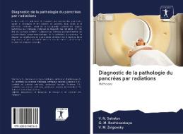 Diagnostic de la pathologie du pancréas par radiations di V. N. Sokolov, G. M. Rozhkovskaya, V. M. Zvigovsky edito da AV Akademikerverlag