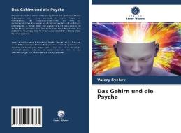 Das Gehirn und die Psyche di Valery Sychev edito da Verlag Unser Wissen