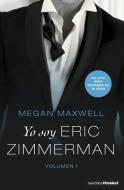 Yo soy Eric Zimmerman I di Megan Maxwell edito da Booket