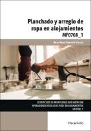 Planchado y arreglo de ropa en alojamientos di Rosa Mary Pimentel García edito da Ediciones Paraninfo, S.A